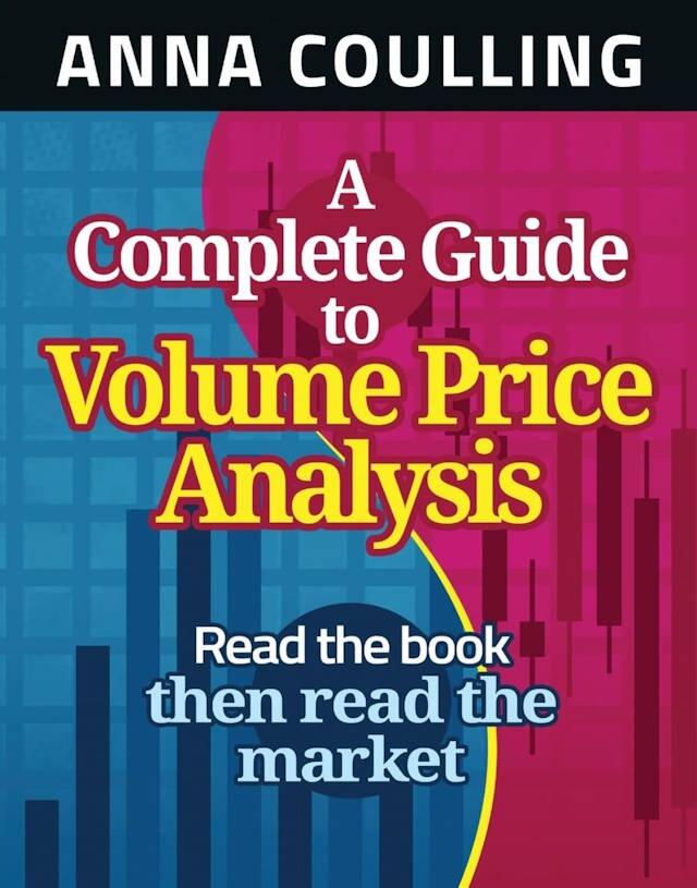 LiteFinance: A Complete Guide To Volume Price Analysis by Anna Coulling