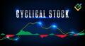 What Are Cyclical Stocks and How Do They Work?