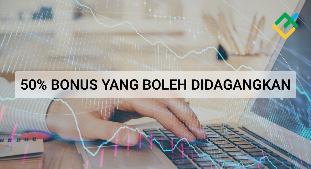 Dapatkan bonus 50% yang boleh didagangkan dengan kod promosi ECN50!
