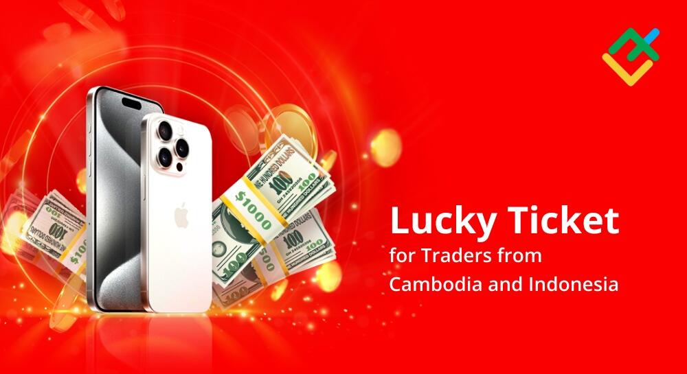 Undian Lucky Ticket untuk Trader dari negara Kamboja dan Indonesia