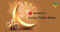 On a lancé Morocco Lucky Ticket Draw !