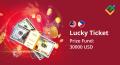 "Lucky Ticket" Contest for Malaysia & Philippines: $30,000 Prize Fund!